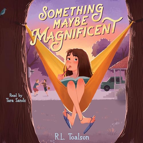 Something Maybe Magnificent by R.L. Toalson