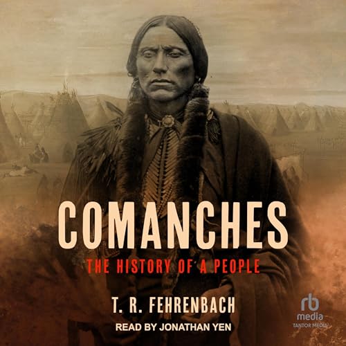 Comanches by T. R. Fehrenbach