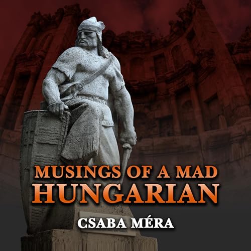 Musings of a Mad Hungarian