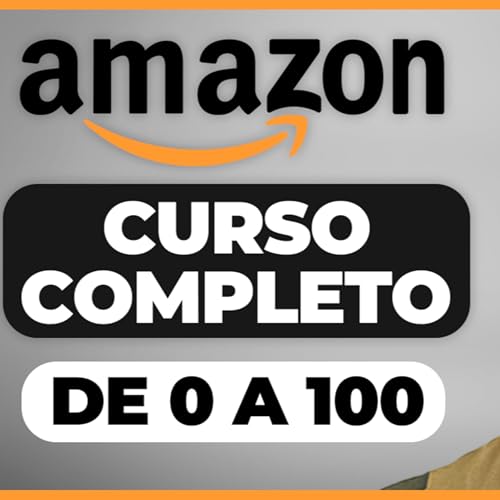 #51: Curso GRATIS De Amazon FBA | Cómo Vender En Amazon y Ganar Dinero (Guía para Principiantes) by Unknown
