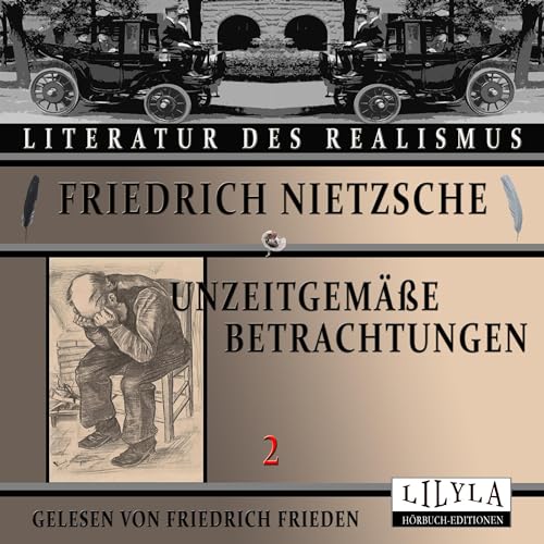 Unzeitgemäße Betrachtungen 2 by Friedrich Nietzsche