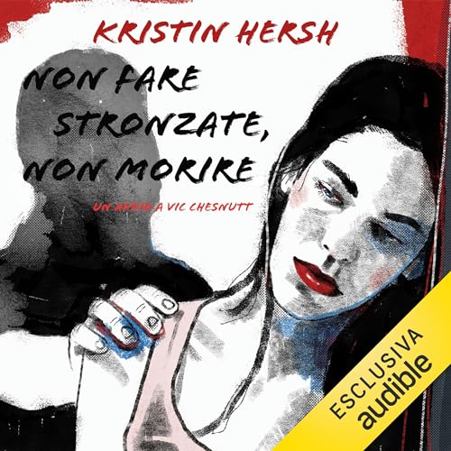 Non fare stronzate, non morire by Kristin Hersh