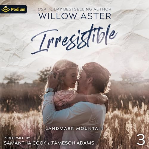 Irresistible by Willow Aster