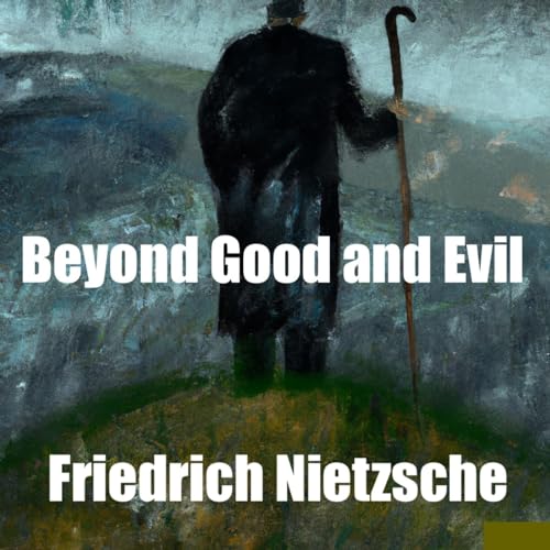 Beyond Good and Evil-Friedrich Nietzsche by Inception Point Ai
