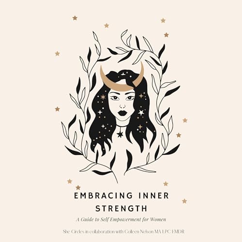 Embracing Inner Strength by Colleen Nelson MA LPC EMDR