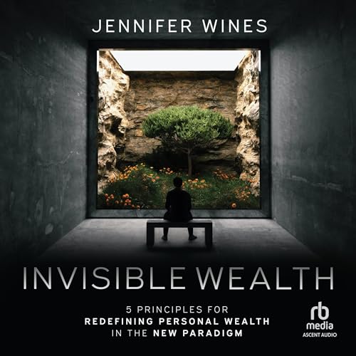 Invisible Wealth by Jennifer Wines