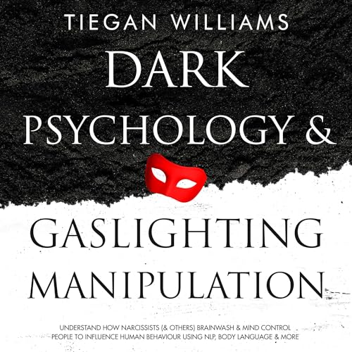 Dark Psychology and Gaslighting Manipulation