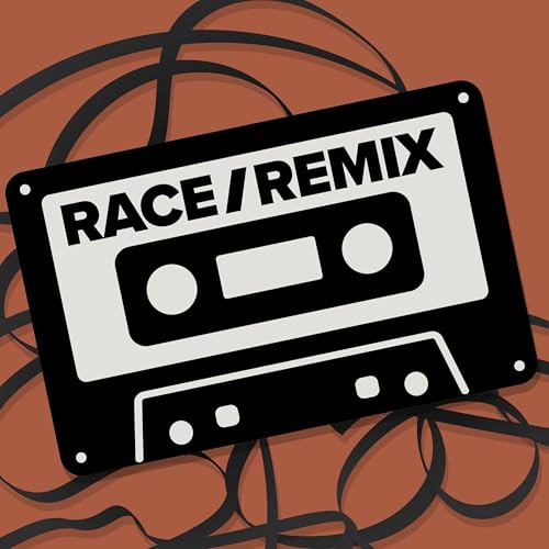 Race/Remix by Racial Justice Studio