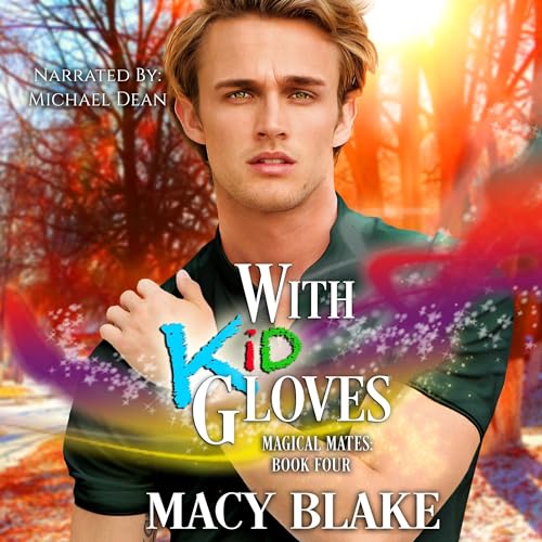 With Kid Gloves Magical Mates