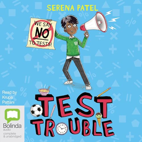Test Trouble by Serena Patel