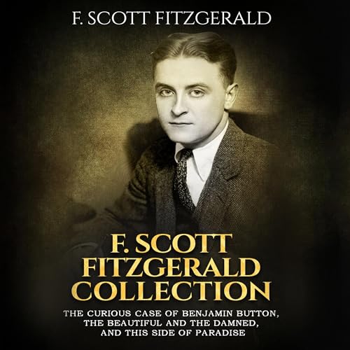 F. Scott Fitzgerald Collection by F. Scott Fitzgerald