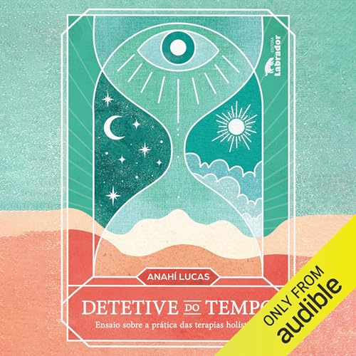 Detetive do Tempo [Time Detective] by Anahí Lucas