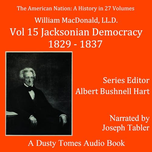 The American Nation: A History, Vol. 15