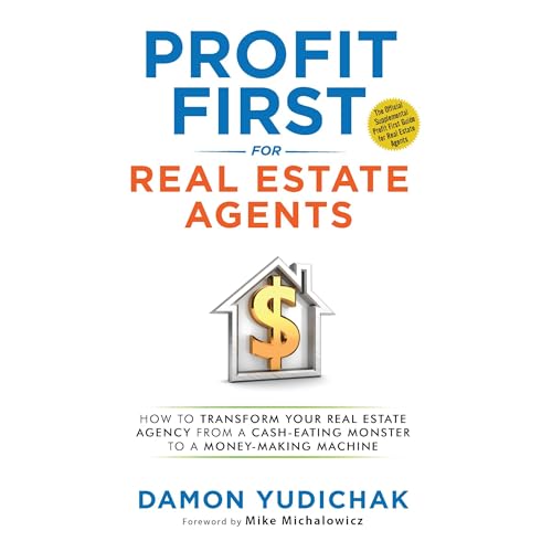 Profit First for Real Estate Agents by Damon Yudichak