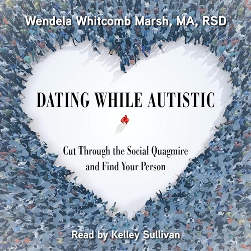 Dating While Autistic