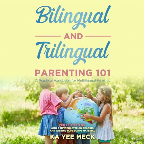 Bilingual and Trilingual Parenting 101