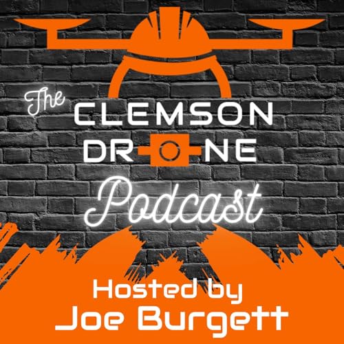 The Clemson Drone Podcast by Dr Joe Burgett
