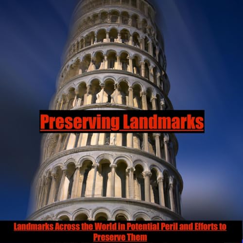 Preserving History Landmarks Across the World in Peril by Inception Point Ai