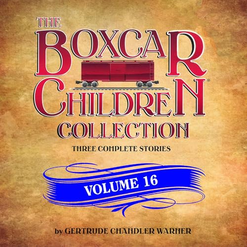 The Boxcar Children Collection Volume 16 by Gertrude Chandler Warner