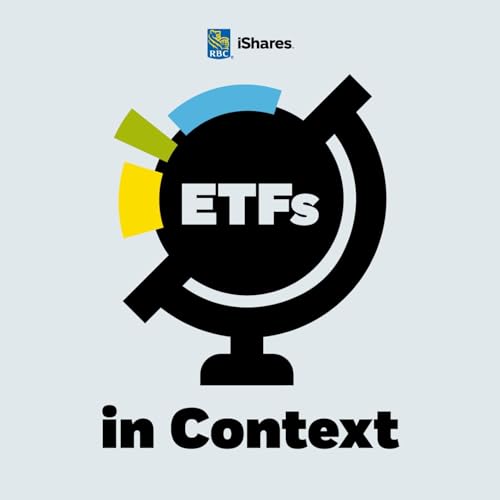 ETFs in Context with RBC iShares by RBC iShares