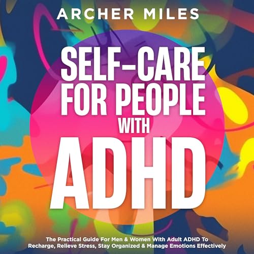 Self-Care for People with ADHD