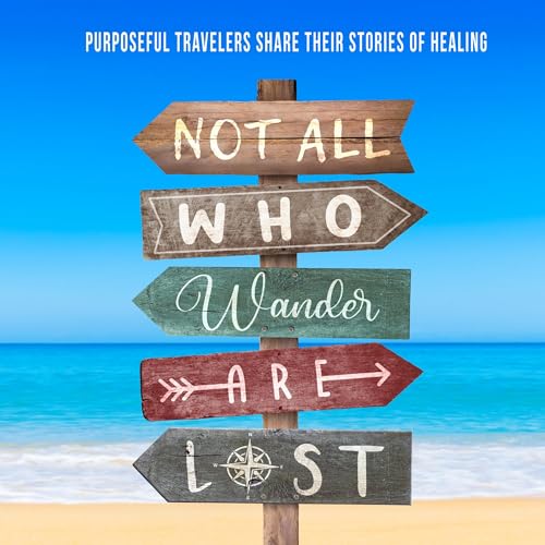 Not All Who Wander Are Lost