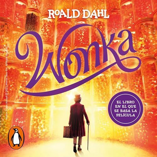 Wonka (Spanish Edition) by Roald Dahl
