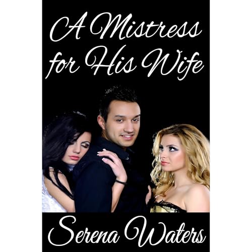 A Mistress For His Wife