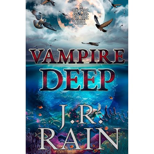 Vampire Deep by J.R. Rain