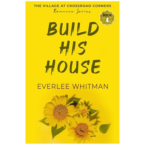 Build His House by Everlee Whitman