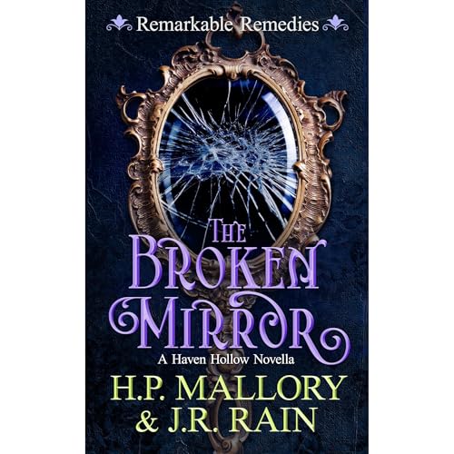 The Broken Mirror: A Paranormal Women's Fiction Novella by H.P. Mallory