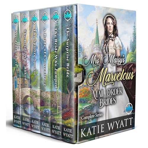 Mrs. Maisy’s Marvelous Mail Order Brides Complete Series by Katie Wyatt