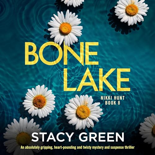 Bone Lake by Stacy Green
