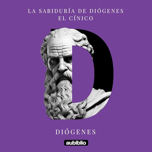 La sabiduría de Diógenes el cínico [The Wisdom of Diogenes the Cynic]