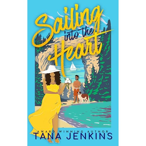 Sailing into the Heart by Tana Jenkins