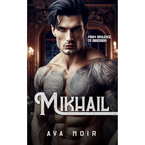 Mikhail by Ava Noir