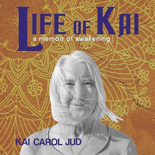 Life of Kai by Kai Carol Jud
