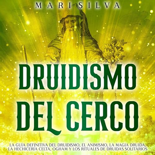 Druidismo del cerco [Seeker Druidry] by Mari Silva