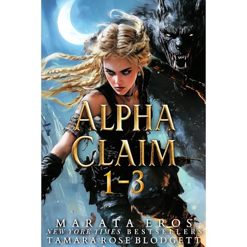 Alpha Claim Box Set Books 1-3 by Tamara Rose Blodgett