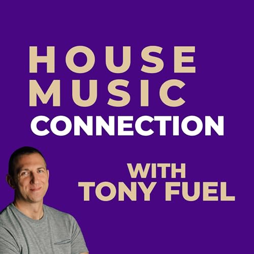 House Music Connection by Tony Fuel