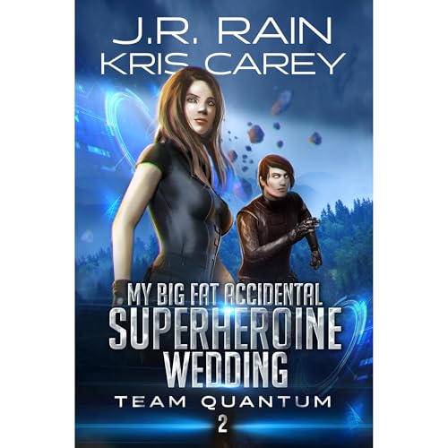 My Big Fat Accidental Superheroine Wedding by J.R. Rain
