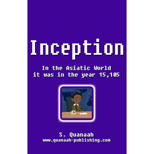 Inception by S. Quanaah