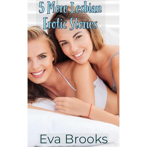 5 More Lesbian Erotic Stories