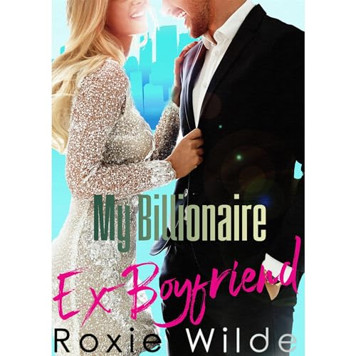 My Billionaire Ex-Boyfriend