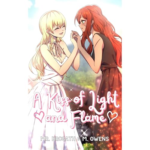 A Kiss of Light and Flame