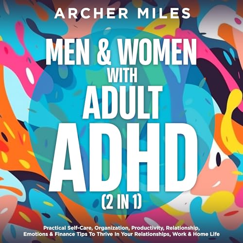 Men & Women with Adult ADHD (2 in 1) by Archer Miles