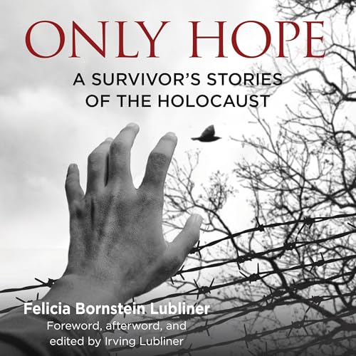 Only Hope by Felicia Bornstein Lubliner