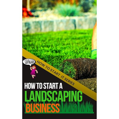How to Start a Landscaping Business