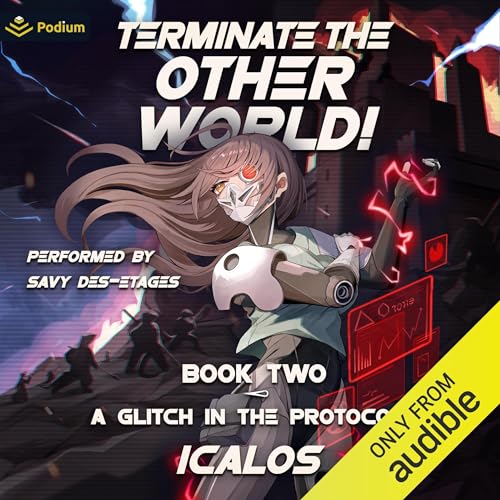 A Glitch in the Protocols: A Humorous Isekai LitRPG