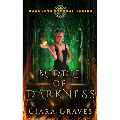 Middle of Darkness by Ciara Graves